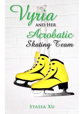 预订 Vyria and Her Acrobatic Skating Team: 9781491728994