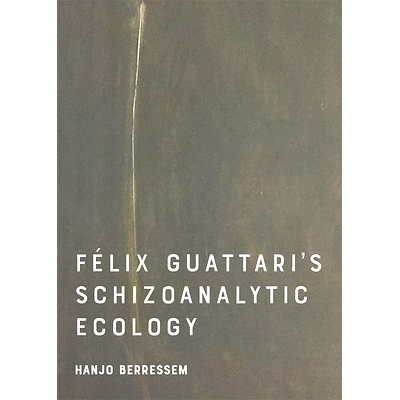 预订 Felix Guattari’s Schizoanalytic Ecology: 9781474450751