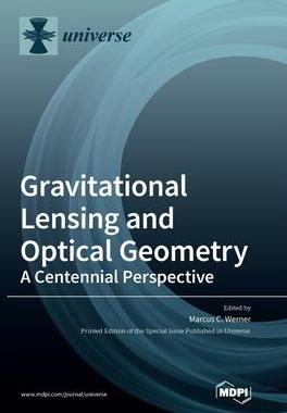 [预订]Gravitational Lensing and Optical Geometry: A Centennial Perspective 9783039432868