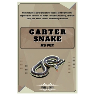 for Snake Ultimate Pet 预订 Enrichment Beginners Breeding Care Owners Advanced Guide Garter