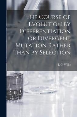 [预订]The Course of Evolution by Differentiation or Divergent Mutation Rather Than by Selection 9781014130273