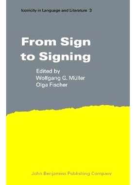 预订 Iconicity in Language and Literature from Sign to Signing, Volume 3 语言和文学中的象似性，卷3: 9789027225931