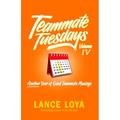 预订 Teammate Tuesday Volume IV: Another Year of Good Teammate Musings: 9781737088905