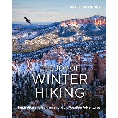 预订 The Joy of Winter Hiking: Inspiration and Guidance for Cold Weather Adventures