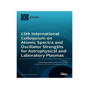[预订]13th International Colloquium on Atomic Spectra and Oscillator Strengths for Astrophysical and Labor 9783039431465