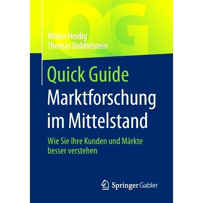 预订 Quick Guide Marktforschung im Mittelstand: Wie Sie Ihre Kunden und Märkte besser verstehen: 9783658331245