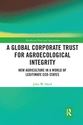 [预订]A Global Corporate Trust for Agroecological Integrity 9780367727376