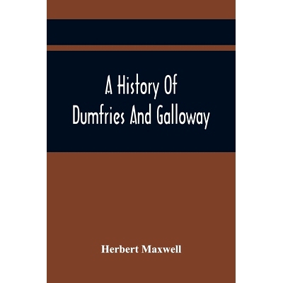 预订 A History Of Dumfries And Galloway: 9789354418334