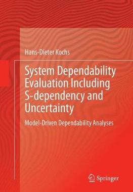 【预订】System Dependability Evaluation Including S-dependency and Uncertainty