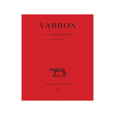 [预订]Varron, La Langue Latine. Tome IV: Livre VIII 9782251014920