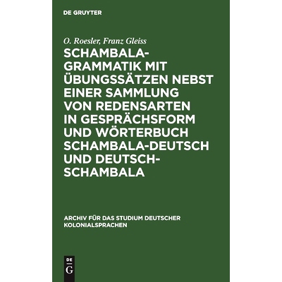 预订 Schambala-Grammatik mit Übungssätzen nebst einer Sammlung von Redensarten in Gesprächsform und Wörterbuch scham