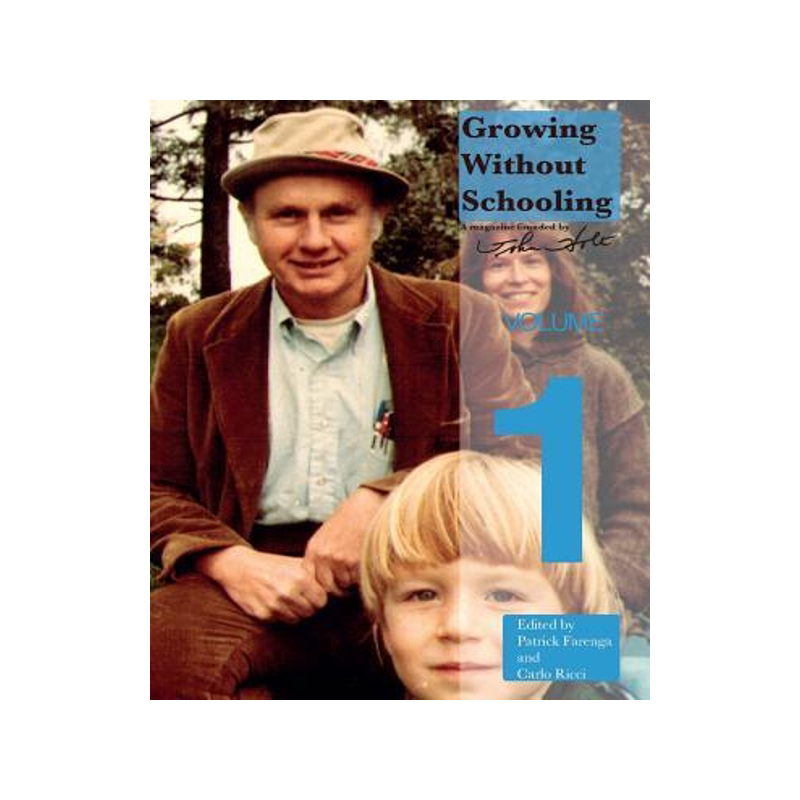 [预订]Growing Without Schooling: The Complete Collection, Volume 1 9780985400248