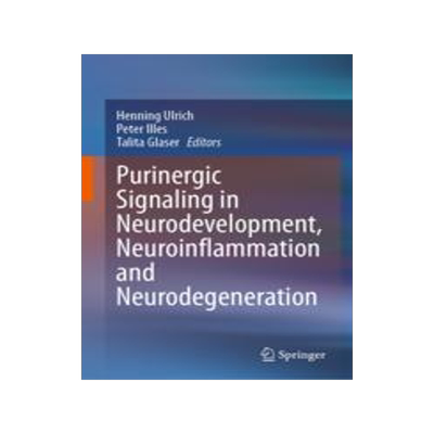[预订]Purinergic Signaling in Neurodevelopment, Neuroinflammation and Neurodegeneration