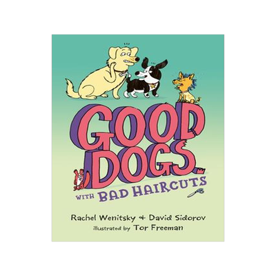 [预订]Good Dogs With Bad Haircuts 9780593108499