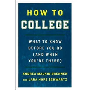 预订 How to College: What to Know Before You Go (and When You’re There): 9781250225184