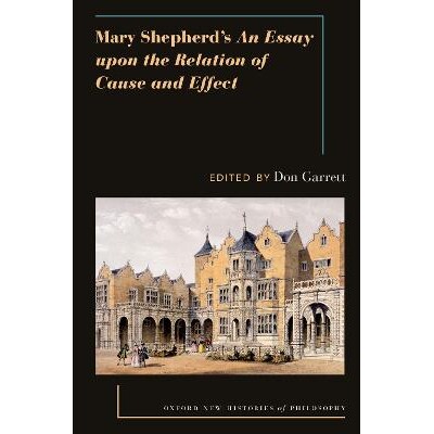 预订 Mary Shepherd’s An Essay Upon the Relation of Cause and Effect 玛丽·谢泼德《因果论》 9780197649626