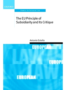 预订 The EU Principle of Subsidiarity and its Critique 欧盟辅助性原则及其批判: 9780199242429