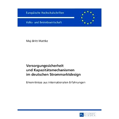 预订 Versorgungssicherheit und Kapazitätsmechanismen im deutschen Strommarktdesign: Erkenntnisse aus internationalen Er