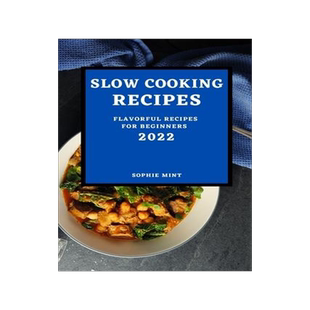 [预订]Slow Cooking Cookbook 2022: Flavorful Recipes for Beginners 9781804500200