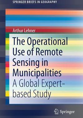 【预订】The Operational Use of Remote Sensing in Municipalities: A Global Expert-Based Study