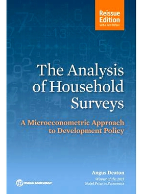 预订 The Analysis of Household Surveys (Reissue Edition with a New Preface): A Microeconometric Approach to Development