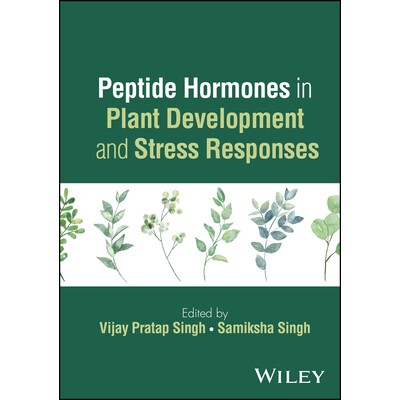 预订 Peptide Hormones in Plant Development and Stress Responses 植物发育与逆境响应的肽类激素 9781394338153