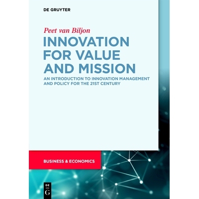 预订 Innovation for Value and Mission: An Introduction to Innovation Management and Policy 价值和使命的创新: 97831107110