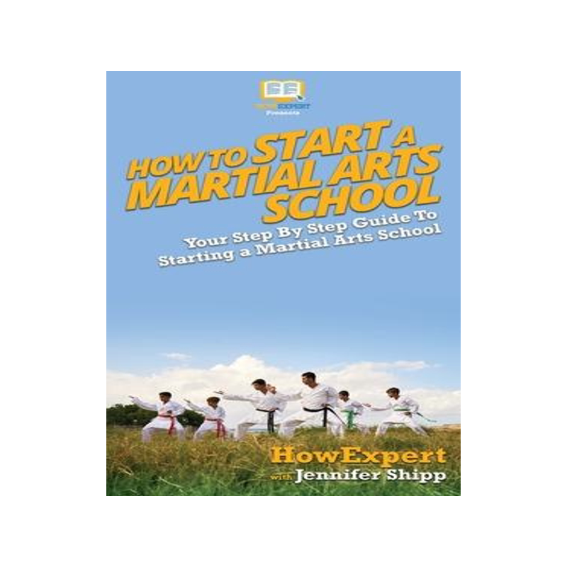 [预订]How To Start a Martial Arts School: Your Step By Step Guide To Starting a Martial Arts School 9781647581015