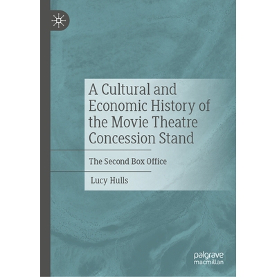 预订 A Cultural and Economic History of the Movie Theatre Concession Stand The Second Box Office 电影院小卖部的文化与经