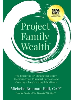 预订 Project Family Wealth: The Blueprint for Eliminating Worry, Clarifying your Financial Purpose, and Creating a Long-