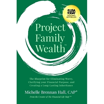 预订 Project Family Wealth: The Blueprint for Eliminating Worry, Clarifying your Financial Purpose, and Creating a Long-
