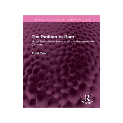 预订 The Petition to RAM: Hindi Devotional Hymns of the Seventeenth Century