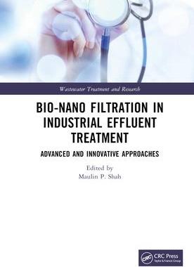 [预订]Bio-Nano Filtration in Industrial Effluent Treatment 9780367760137