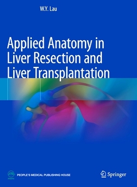 预订 Applied Anatomy in Liver Resection and Liver Transplantation: 9789811608025