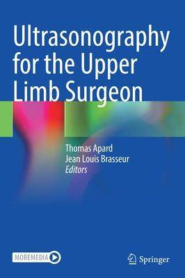 [预订]Ultrasonography for the Upper Limb Surgeon 9783030842338