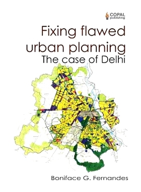 预订 Fixing Flawed Urban Planning The Case Of Delhi: 9789383419234
