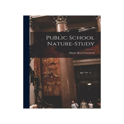 [预订]Public School Nature-study [microform] 9781014004031