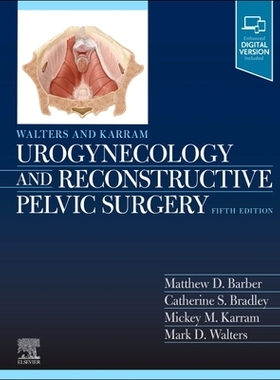 【预订】Walters & Karram Urogynecology and Reconstructive Pelvic Surgery 9780323697835