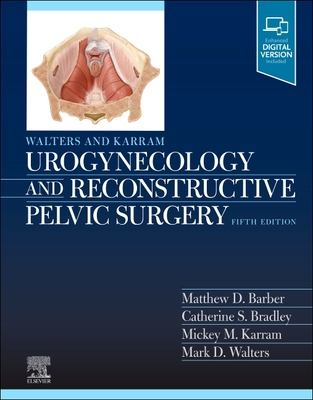 【预订】Walters & Karram Urogynecology and Reconstructive Pelvic Surgery 9780323697835