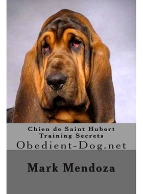 预订 Chien de Saint Hubert Training Secrets: Obedient-Dog.net: 9781508463375