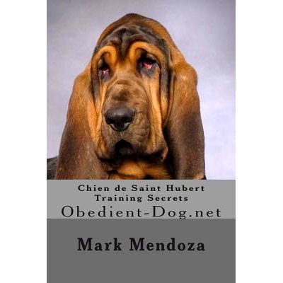 预订 Chien de Saint Hubert Training Secrets: Obedient-Dog.net: 9781508463375