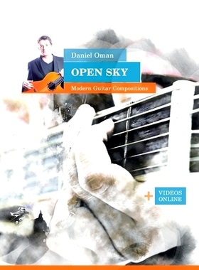 预订 Daniel Oman: Open Sky - Modern Guitar Compositions: + Videos online: 9798805874865