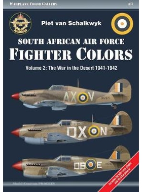 预订 South African Air Force Fighter Colors: Volume 2: The War in the Desert 1941-1942 南非空军战斗机颜色：第 2 卷：沙漠