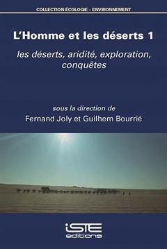 [预订]L’homme et les déserts, Vol. 1. Les déserts, aridité, exploration, conquêtes 9781784057909
