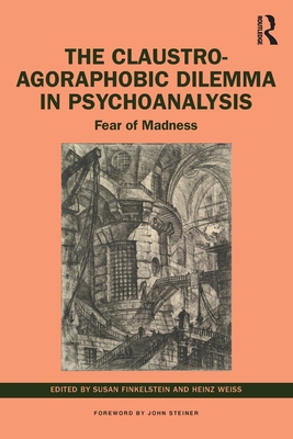 【预订】The Claustro-Agoraphobic Dilemma in Psychoanalysis 9781032060149