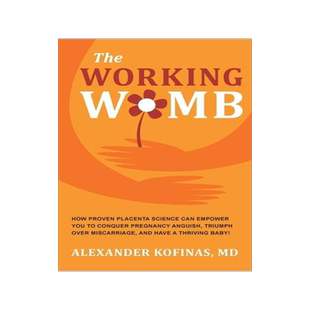 [预订]The Working Womb: How proven placenta science can empower you to conquer pregnancy anguish, triumph  9780982373453