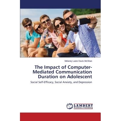 预订 The Impact of Computer-Mediated Communication Duration on Adolescent 对青少年计算机中介传播时间的影响: 978365969194