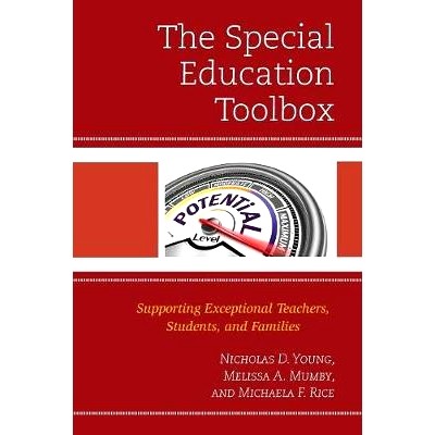 预订 The Special Education Toolbox: Supporting Exceptional Teachers, Students, and Families 特殊教育工具箱：支持杰出的教