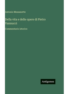 预订 Della vita e delle opere di Pietro Vannucci: Commentario istorico: 9783386672122