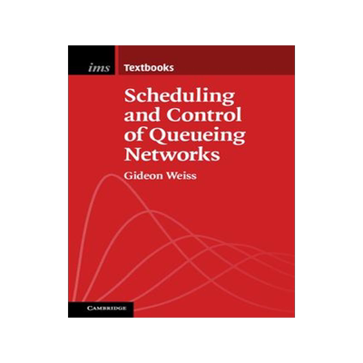 [预订]Scheduling and Control of Queueing Networks 9781108415323